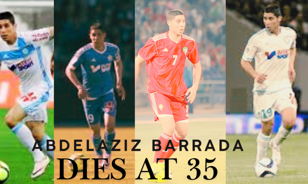 Former Moroccan International Abdelaziz Barrada Dies at 35