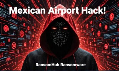 RansomHub Cyber Gang CAUGHT Red Handed in Mexican Airport Hack!