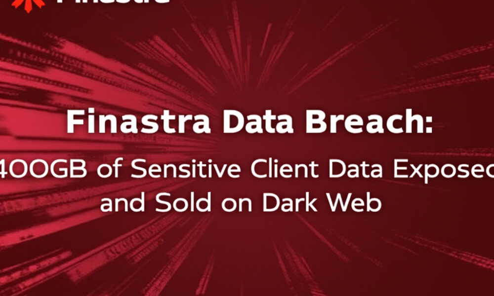 Finastra Data Breach: 400GB of Sensitive Client Data Exposed and Sold on Dark Web