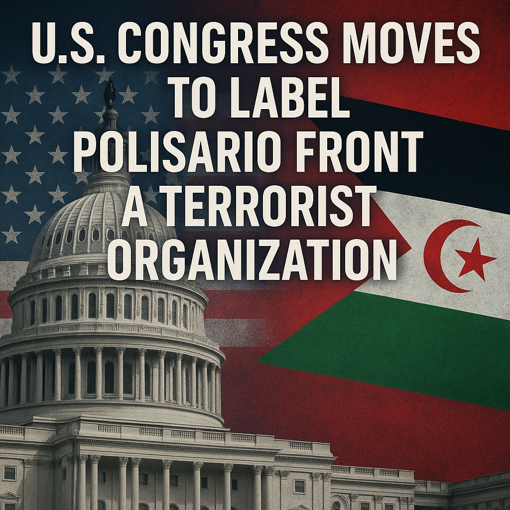 U.S. Lawmakers Introduce Bipartisan Bill to Designate Polisario Front as Foreign Terrorist Organization U.S. Lawmakers Introduce Bipartisan Bill to Designate Polisario Front as Foreign Terrorist Organization