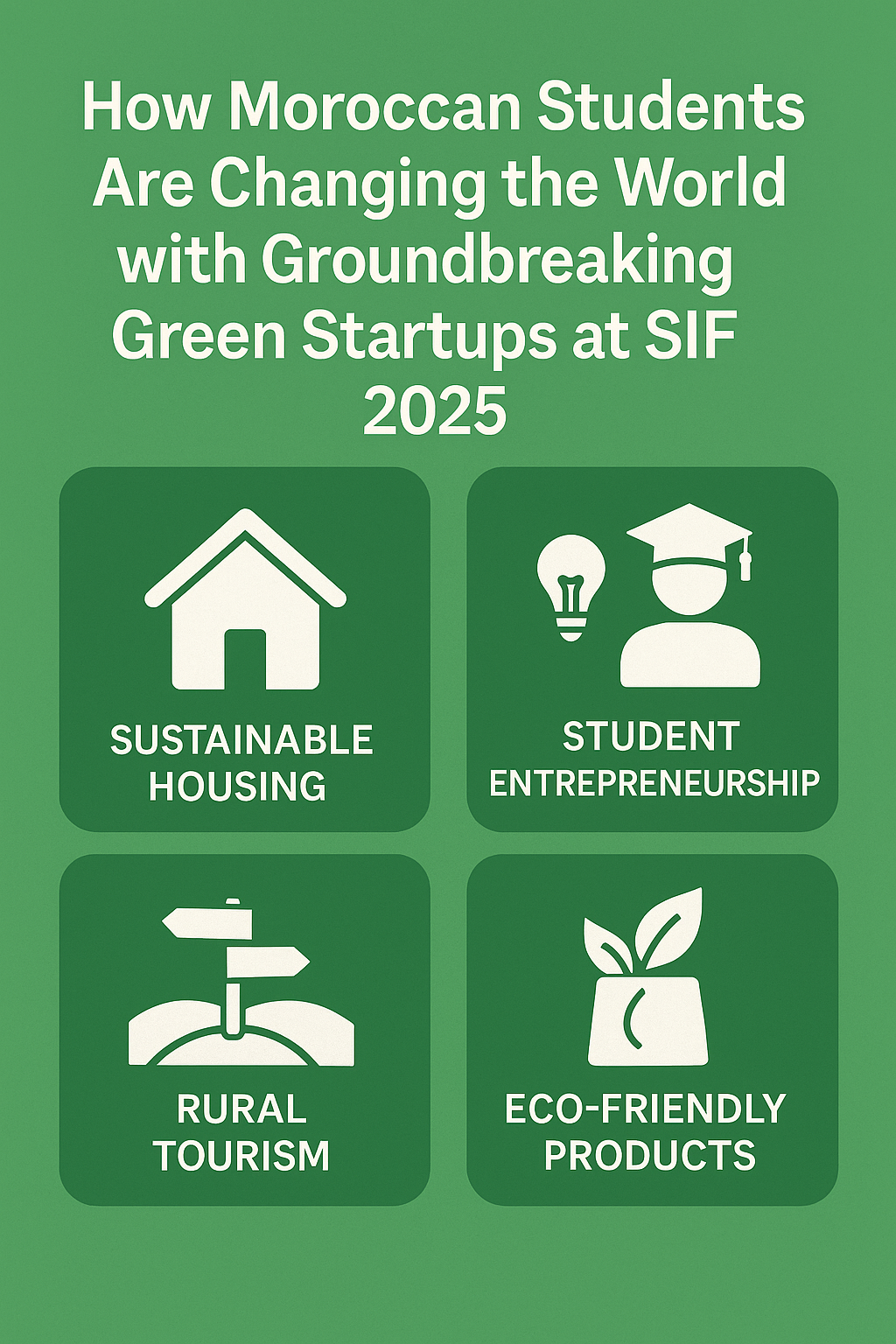 How Moroccan Students Are Changing the World with Groundbreaking Green Startups at SIF 2025
