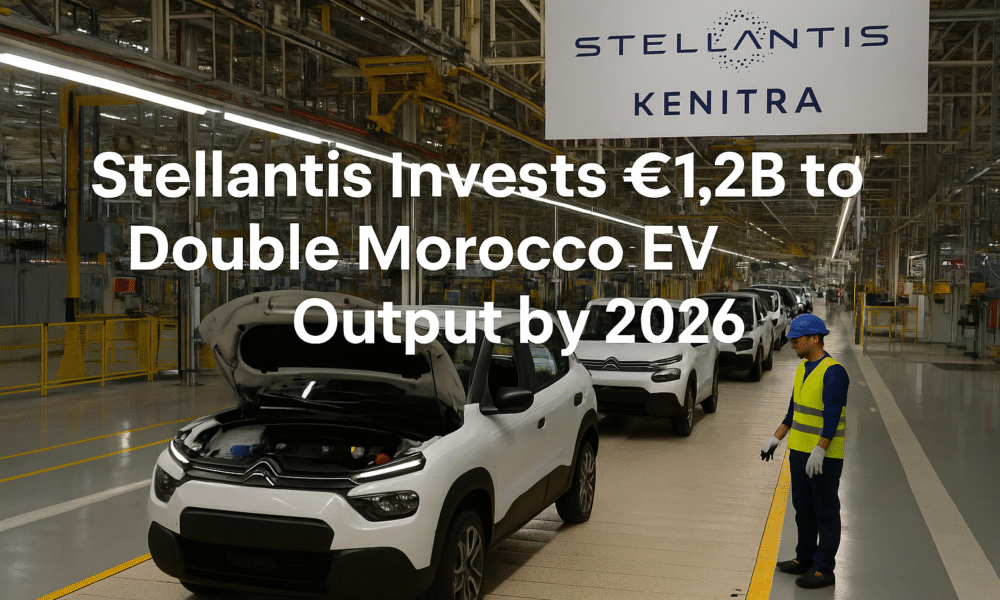 Kenitra Plant to Make 535K EVs After Stellantis €1.2B Upgrade