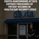 Healthcare on the Edge: DaVita Ransomware Breach Exposes Fragility of Medical Cybersecurity